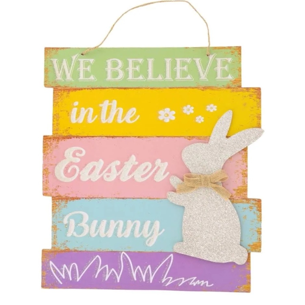 We Believe in the Easter Bunny Distressed Wall Sign